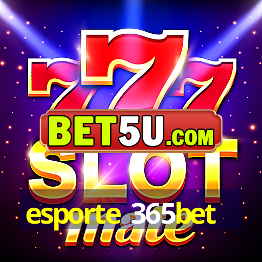 esporte 365bet